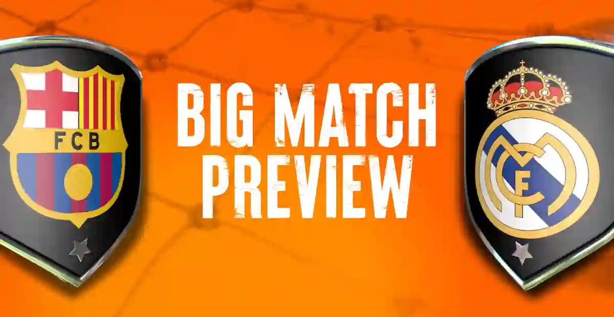 Barcelona v Real Madrid Preview 26th April 2025